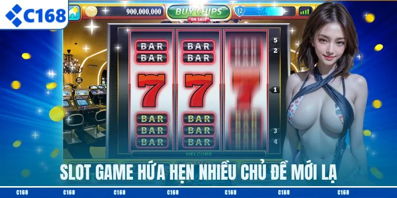 Slot game hứa hẹn nhiều chủ đề mới lạ